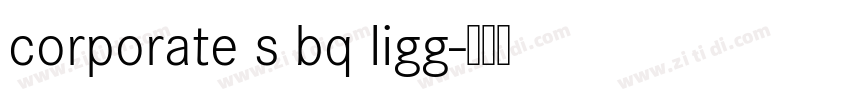 corporate s bq ligg字体转换